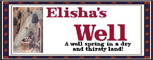 Elisha's Well message board link